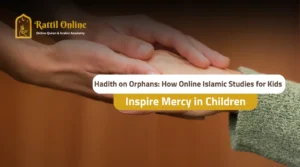 Hadith on Orphans in online islamic studies for kids