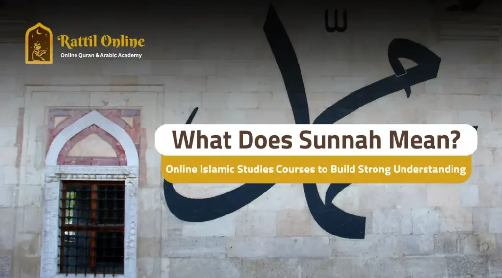 Islamic Studies Courses explaining what Sunnah means