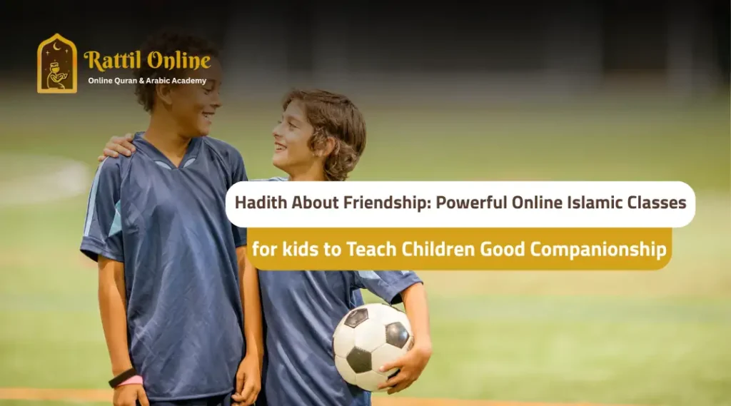 Hadith About Friendship in online islamic classes for kids